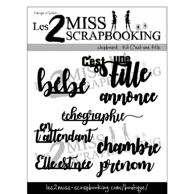  Les 2 Miss scrapbooking - Chipboard «Kit c'est une fille»